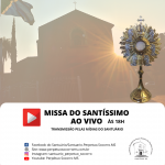 Missa do Santíssimo AO VIVO -18h