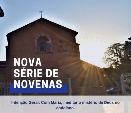 Nova série de novenas com a intenção geral “Com Maria, meditar o mistério de Deus no cotidiano”