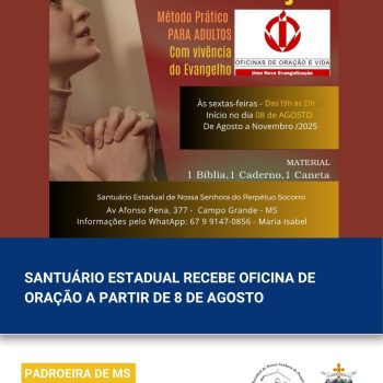 Santuário Estadual recebe Oficina de Oração a partir de 8 de agosto